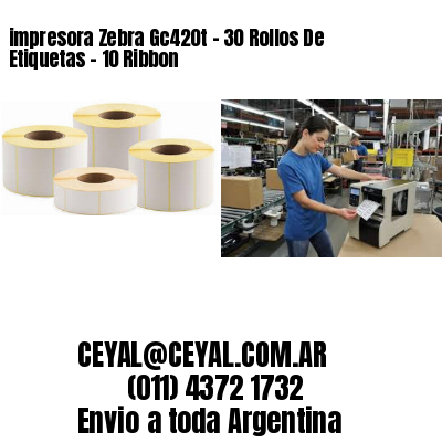 impresora Zebra Gc420t – 30 Rollos De Etiquetas – 10 Ribbon