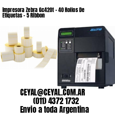 impresora Zebra Gc420t – 40 Rollos De Etiquetas – 5 Ribbon