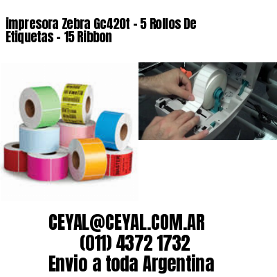 impresora Zebra Gc420t – 5 Rollos De Etiquetas – 15 Ribbon