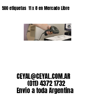 500 etiquetas  11 x 8 en Mercado Libre