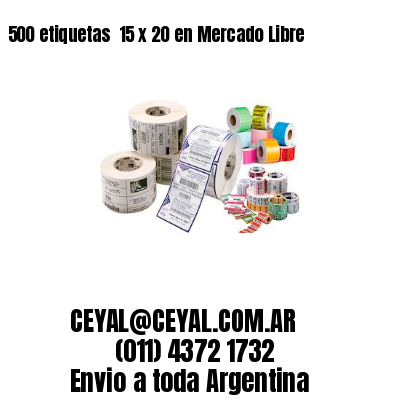 500 etiquetas  15 x 20 en Mercado Libre
