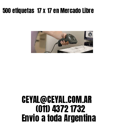 500 etiquetas  17 x 17 en Mercado Libre