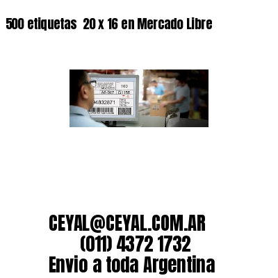 500 etiquetas  20 x 16 en Mercado Libre