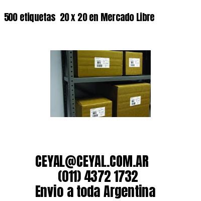 500 etiquetas  20 x 20 en Mercado Libre