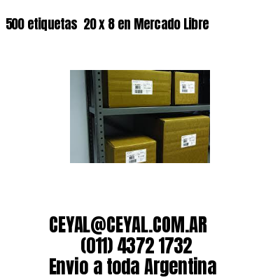 500 etiquetas  20 x 8 en Mercado Libre