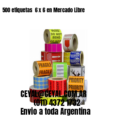 500 etiquetas  6 x 6 en Mercado Libre