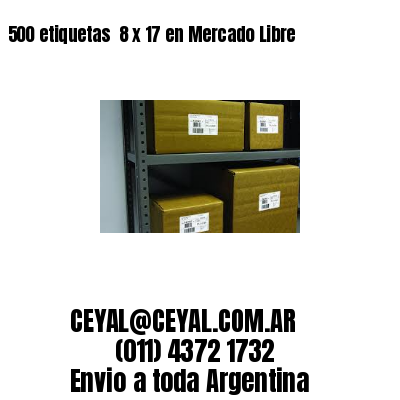 500 etiquetas  8 x 17 en Mercado Libre