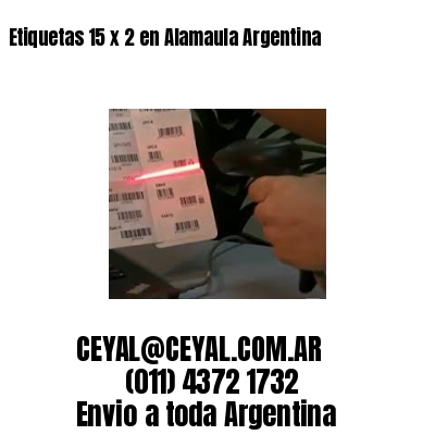Etiquetas 15 x 2 en Alamaula Argentina