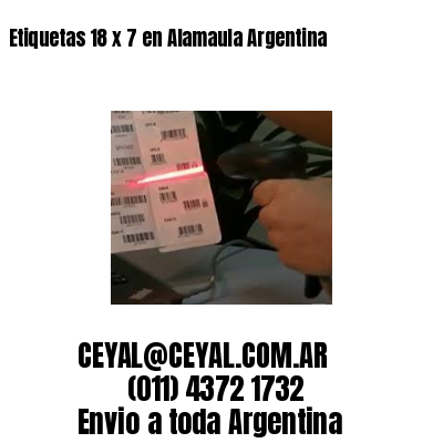 Etiquetas 18 x 7 en Alamaula Argentina