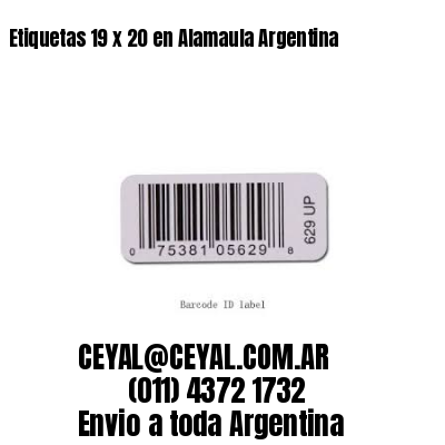 Etiquetas 19 x 20 en Alamaula Argentina