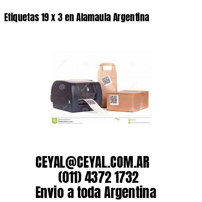 Etiquetas 19 x 3 en Alamaula Argentina