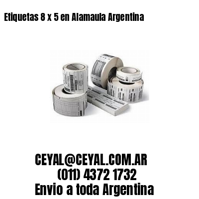 Etiquetas 8 x 5 en Alamaula Argentina