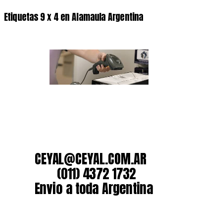 Etiquetas 9 x 4 en Alamaula Argentina