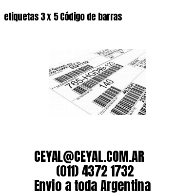 etiquetas 3 x 5 Código de barras