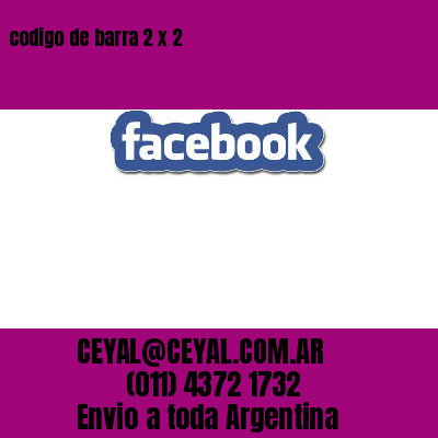 codigo de barra 2 x 2