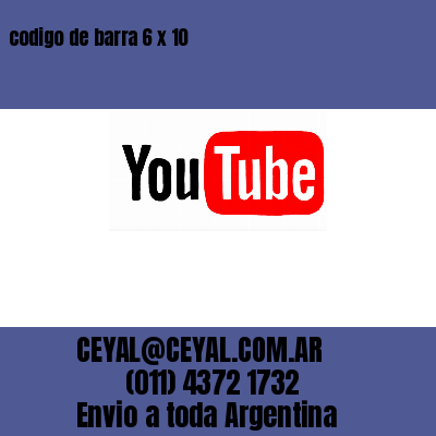 codigo de barra 6 x 10