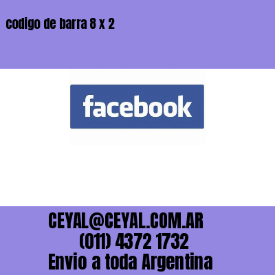 codigo de barra 8 x 2