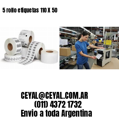 5 rollo etiquetas 110 X 50