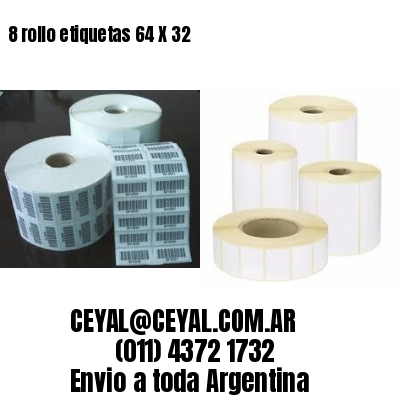 8 rollo etiquetas 64 X 32