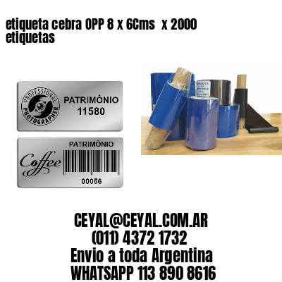 etiqueta cebra OPP 8 x 6Cms  x 2000 etiquetas