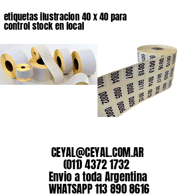 etiquetas ilustracion 40 x 40 para control stock en local