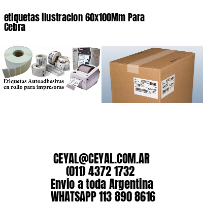 etiquetas ilustracion 60x100Mm Para Cebra