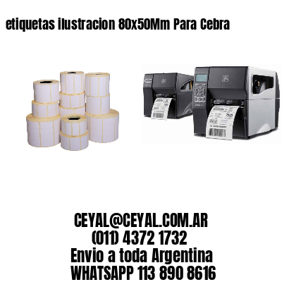 etiquetas ilustracion 80x50Mm Para Cebra