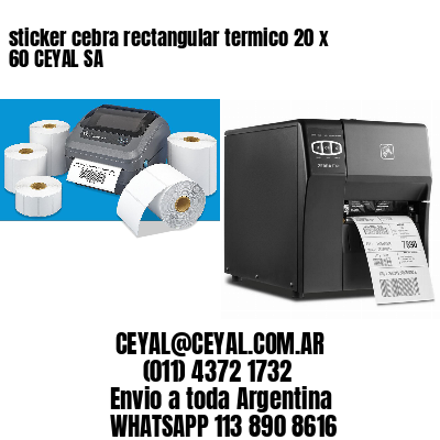 sticker cebra rectangular termico 20 x 60 CEYAL SA