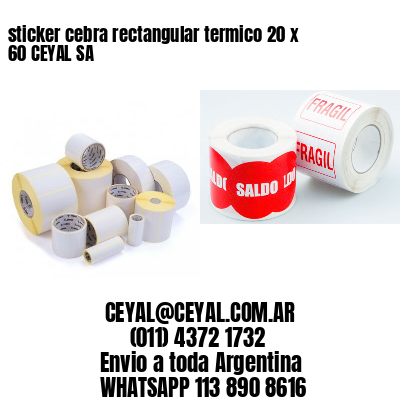 sticker cebra rectangular termico 20 x 60 CEYAL SA