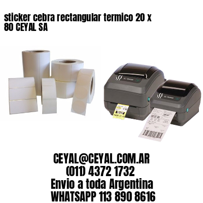sticker cebra rectangular termico 20 x 80 CEYAL SA