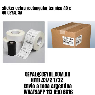 sticker cebra rectangular termico 40 x 40 CEYAL SA