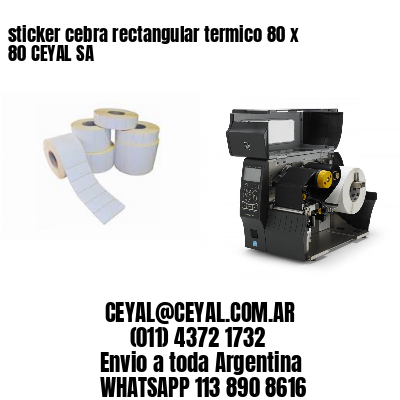 sticker cebra rectangular termico 80 x 80 CEYAL SA