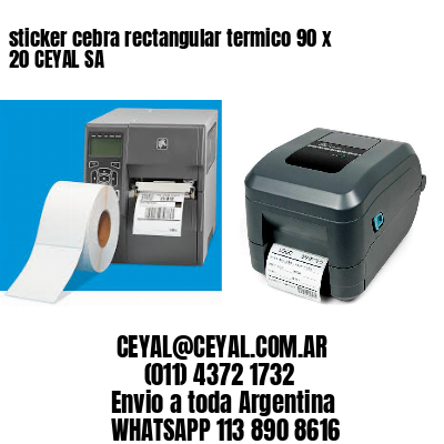 sticker cebra rectangular termico 90 x 20 CEYAL SA