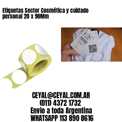 Etiquetas Sector Cosmética y cuidado personal 20 x 90Mm