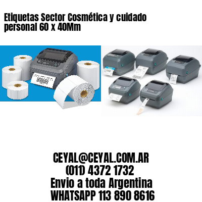 Etiquetas Sector Cosmética y cuidado personal 60 x 40Mm