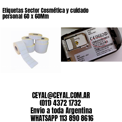 Etiquetas Sector Cosmética y cuidado personal 60 x 60Mm