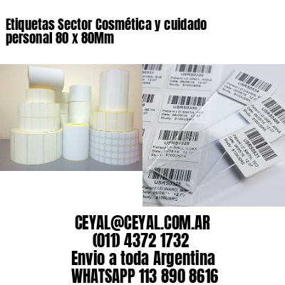 Etiquetas Sector Cosmética y cuidado personal 80 x 80Mm