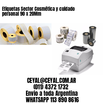 Etiquetas Sector Cosmética y cuidado personal 90 x 20Mm