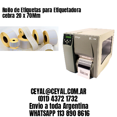 Rollo de Etiquetas para Etiquetadora cebra 20 x 70Mm