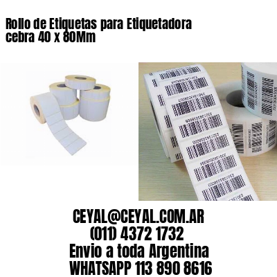 Rollo de Etiquetas para Etiquetadora cebra 40 x 80Mm