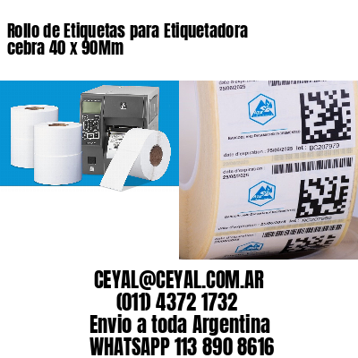Rollo de Etiquetas para Etiquetadora cebra 40 x 90Mm