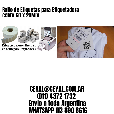 Rollo de Etiquetas para Etiquetadora cebra 60 x 20Mm