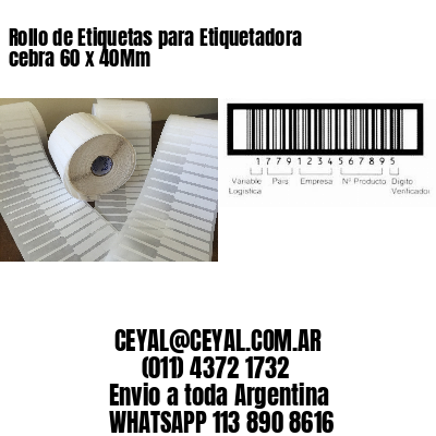 Rollo de Etiquetas para Etiquetadora cebra 60 x 40Mm