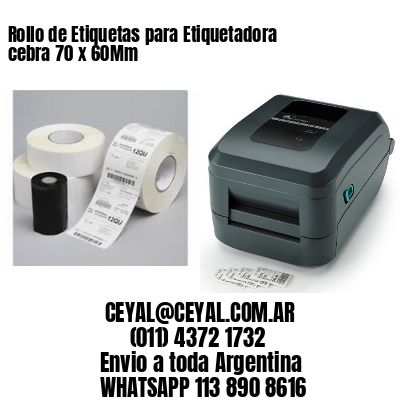 Rollo de Etiquetas para Etiquetadora cebra 70 x 60Mm