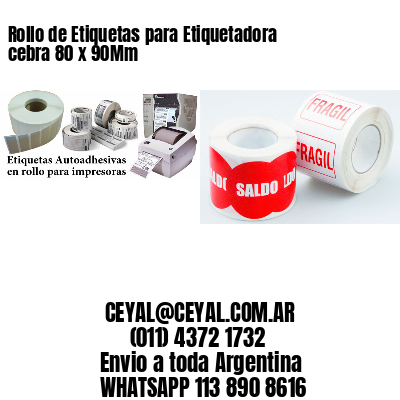 Rollo de Etiquetas para Etiquetadora cebra 80 x 90Mm