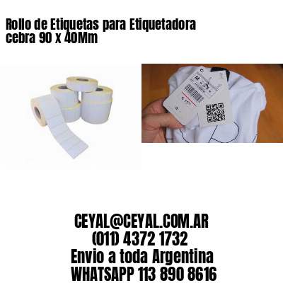 Rollo de Etiquetas para Etiquetadora cebra 90 x 40Mm