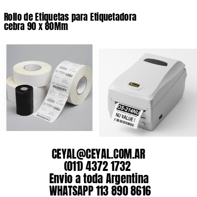 Rollo de Etiquetas para Etiquetadora cebra 90 x 80Mm