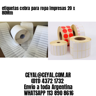 etiquetas cebra para ropa impresas 20 x 80Mm