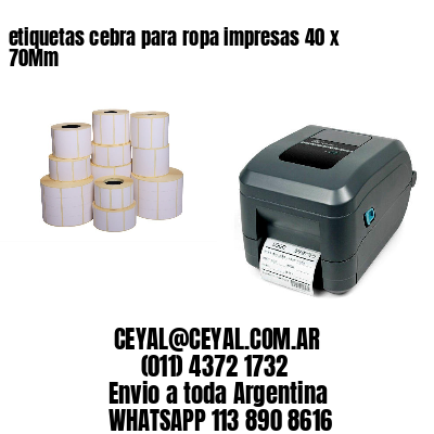etiquetas cebra para ropa impresas 40 x 70Mm