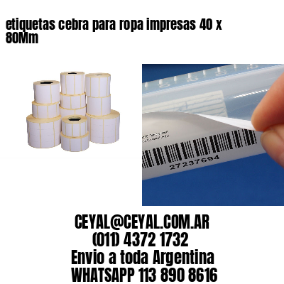 etiquetas cebra para ropa impresas 40 x 80Mm